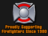 Proudly Supporting Fire Fighters Since 1980
